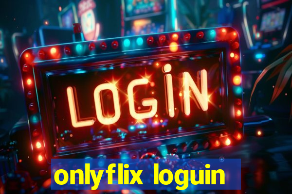 onlyflix loguin